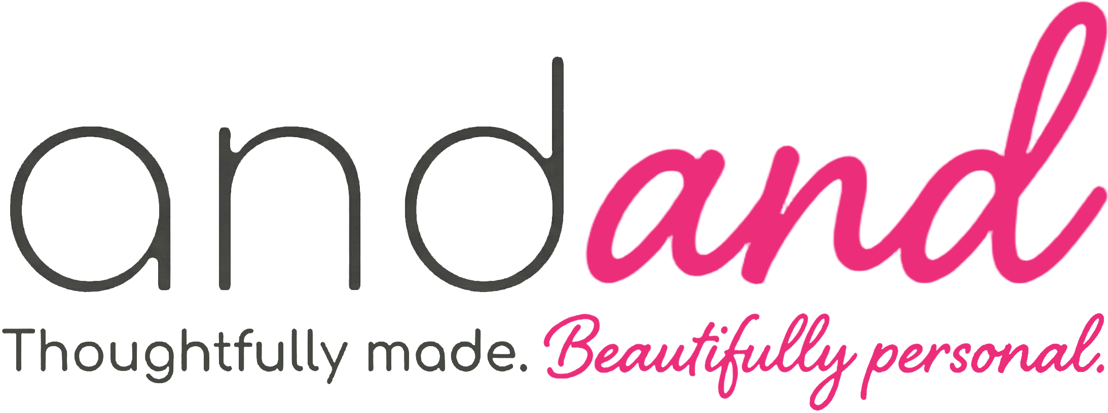 andand - Thoughtfully made. Beautifully personal.